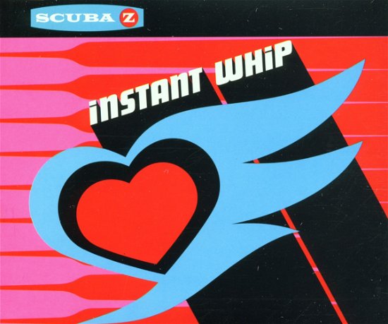 Cover for Scuba Z · Instant Whip (SCD) (2001)