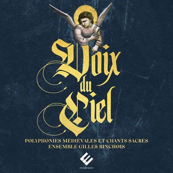 Voix Du Ciel - Ensemble Gilles Binchois / Dominique Vellard - Music - EVIDENCE - 5051083149303 - December 6, 2019