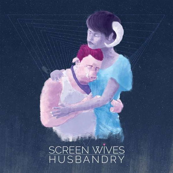 Cover for Screen Wives · Husbandry (LP) (2017)