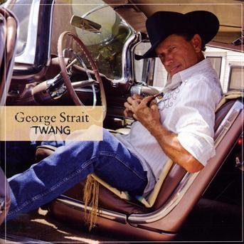 Twang - George Strait - Muziek - LC MUSIC - 5060001273303 - 24 augustus 2009
