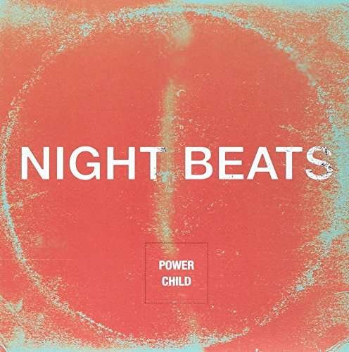 Cover for Night Beats · Power Child (7&quot;) [Standard edition] (2016)