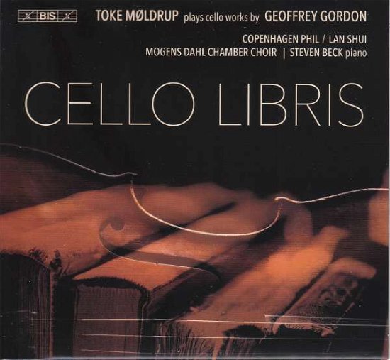 Cover for Toke Moldrup · Cello Libris: Toke Moldrup Plays Works By Geoffrey Gordon (CD) (2020)