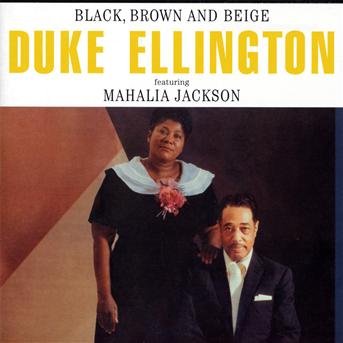 Black Brown & Beige - Ellington,duke / Jackson,mahalia - Musik - ESSENTIAL JAZZ - 8436028694303 - 17. februar 2009