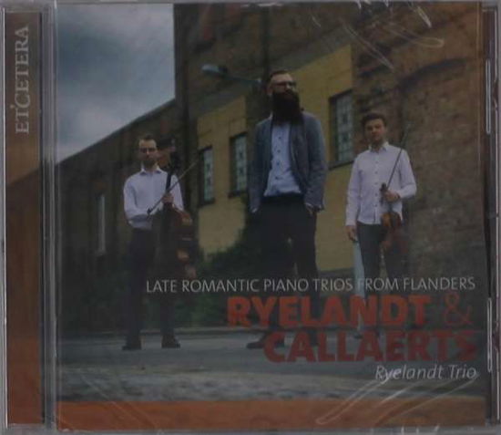 Cover for Ryelandt Trio · Late Romantic Piano Trios from Flanders (CD) (2021)