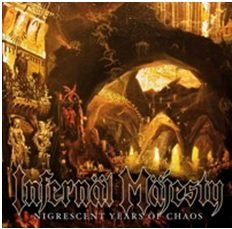 Nigrescent Years of Chaos - Infernal Majesty - Musik - Vic Records - 8717853801303 - 29. april 2016