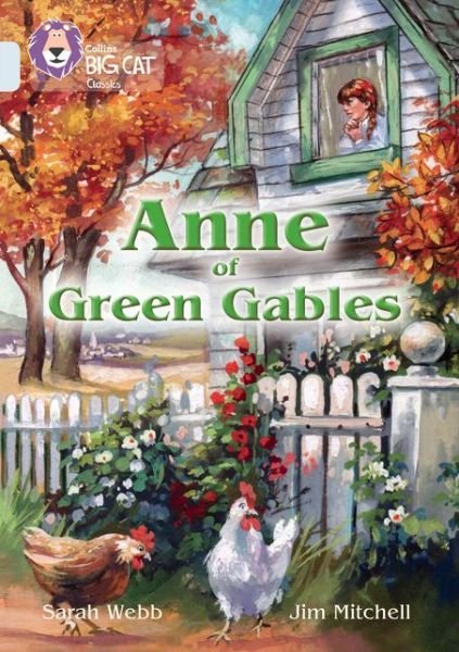 Anne of Green Gables: Band 17/Diamond - Collins Big Cat - Sarah Webb - Boeken - HarperCollins Publishers - 9780008147303 - 5 januari 2016