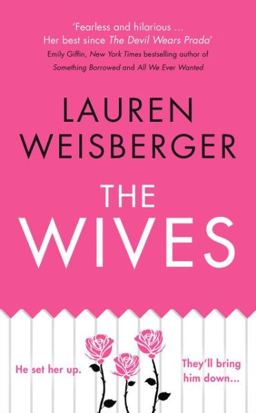 Cover for Lauren Weisberger · The Wives (Paperback Book) (2018)