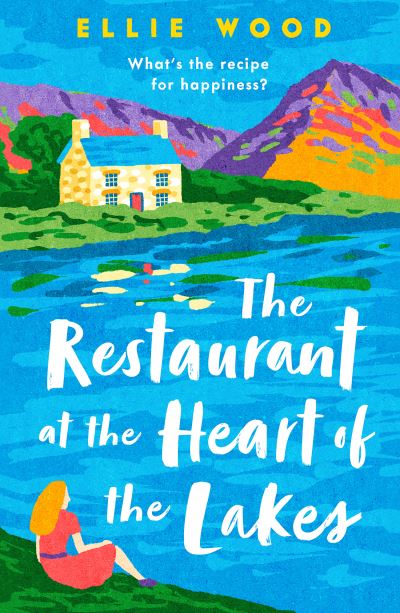 Cover for Ellie Wood · The Restaurant at the Heart of the Lakes (Paperback Book) (2024)