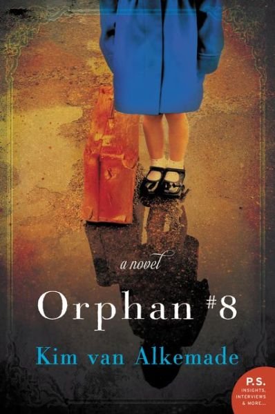 Cover for Kim Van Alkemade · Orphan #8: A Novel (Paperback Bog) (2015)
