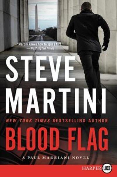 Cover for Steve Martini · Blood flag (Book) [First HarperLuxe edition. edition] (2016)