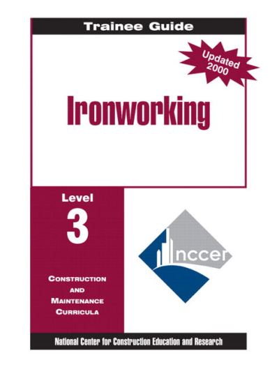 Cover for Nccer · Ironworking Level 3 Trainee Guide, 1e, Binder (Spiral Book) [New edition] (2002)