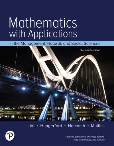 Cover for Margaret Lial · Mathematics with Applications in the Management, Natural, and Social Sciences (Book) (2023)