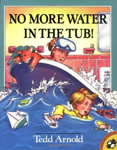 Cover for Tedd Arnold · No More Water in the Tub! (Pocketbok) [Reprint edition] (1998)