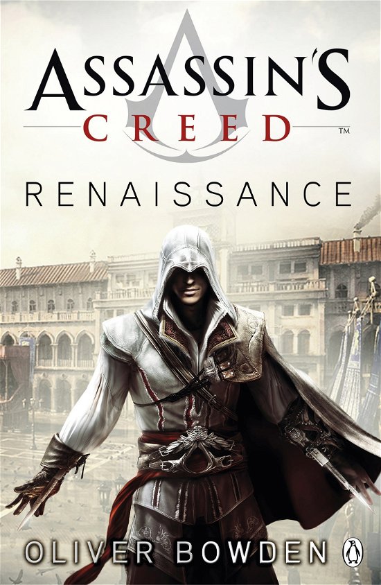 Cover for Oliver Bowden · Renaissance: Assassin's Creed Book 1 - Assassin's Creed (Paperback Bog) (2009)