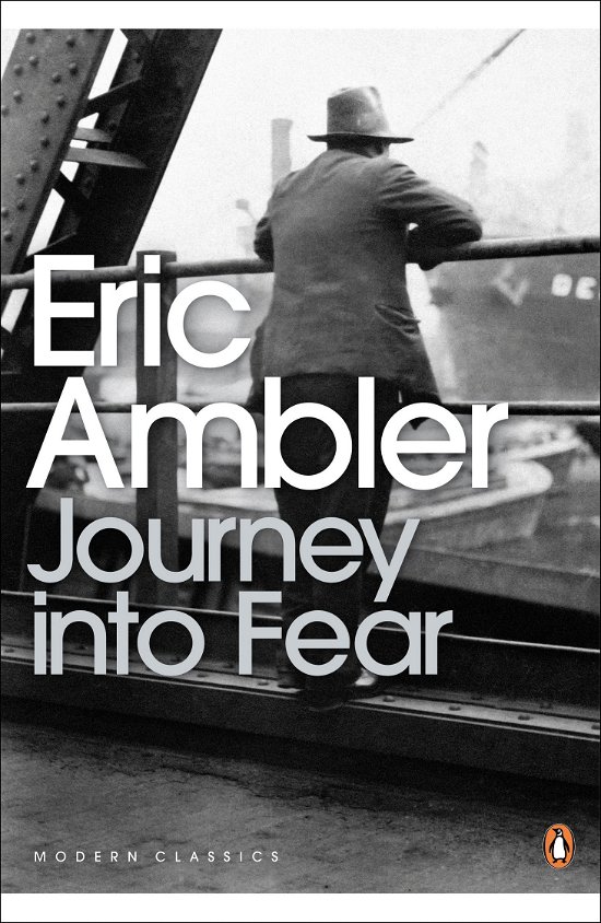 Cover for Eric Ambler · Journey into Fear - Penguin Modern Classics (Paperback Book) (2009)
