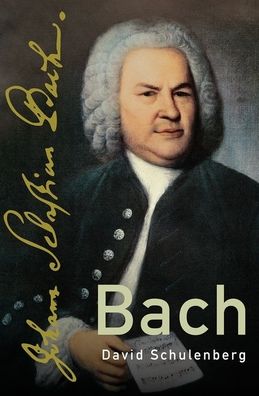 Cover for Schulenberg, David (Professor of Music, Chair of Music Department, Professor of Music, Chair of Music Department, Wagner College) · Bach - Composers Across Cultures (Hardcover Book) (2020)