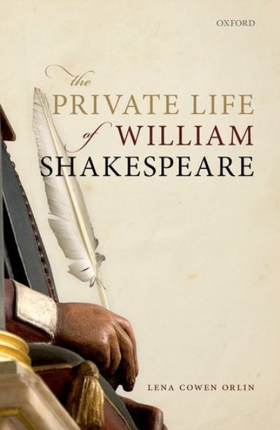 Cover for Cowen Orlin, Lena (Professor of English, Georgetown University) · The Private Life of William Shakespeare (Hardcover Book) (2021)