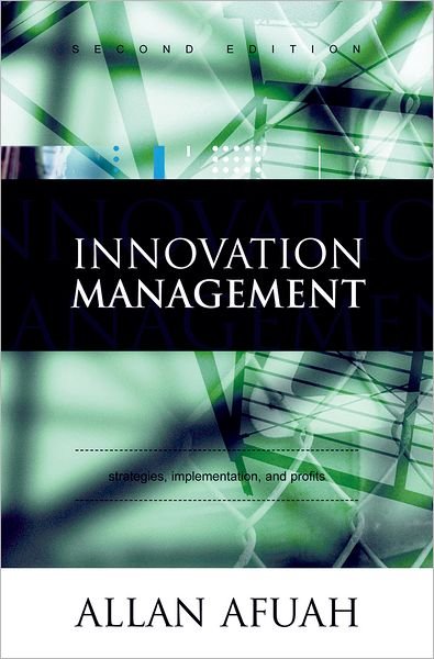 Cover for Afuah, Allan (, University of Michigan Business School) · Innovation Management: Strategies, Implementation, and Profits (Innbunden bok) [2 Revised edition] (2003)