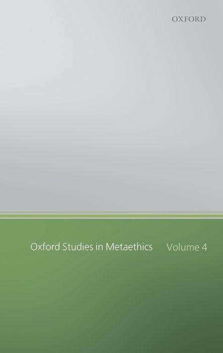 Cover for Oxford Studies in Metaethics: Volume Four - Oxford Studies in Metaethics (Gebundenes Buch) (2009)