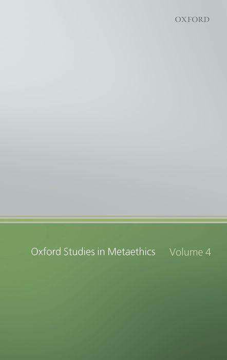 Cover for Oxford Studies in Metaethics: Volume Four - Oxford Studies in Metaethics (Hardcover bog) (2009)