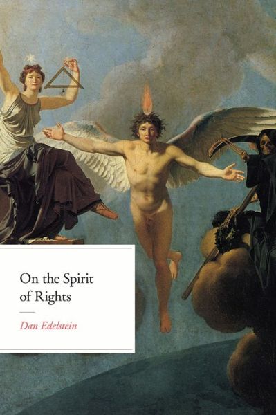 Cover for Dan Edelstein · On the Spirit of Rights - The Life of Ideas (Paperback Book) (2021)