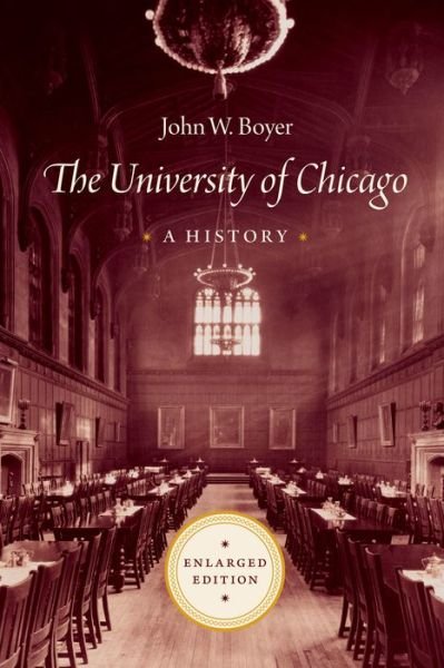 The University of Chicago: A History - John W. Boyer - Boeken - The University of Chicago Press - 9780226835303 - 6 september 2024