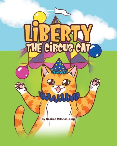 Cover for Desiree Milonas-King · Liberty the Circus Cat (Paperback Bog) (2022)