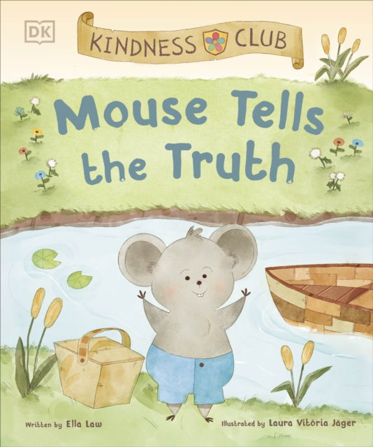 Cover for Ella Law · Kindness Club Mouse Tells the Truth: Join the Kindness Club as They Learn To Be Kind (Paperback Book) (2023)