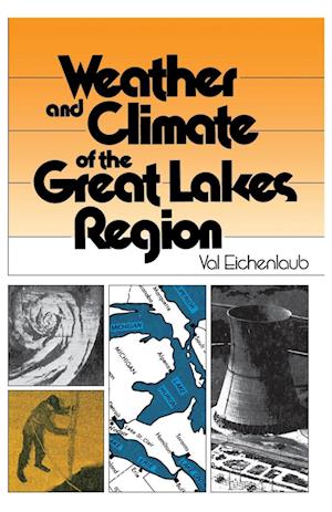 Cover for Val L. Eichenlaub · Weather and climate of the Great Lakes region (Book) (1991)