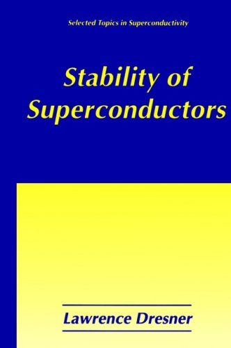 Cover for Lawrence Dresner · Stability of Superconductors - Selected Topics in Superconductivity (Hardcover Book) [2002 edition] (1995)
