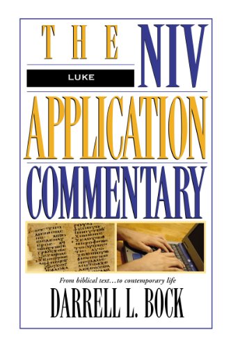 Luke - The NIV Application Commentary - Darrell L. Bock - Książki - Zondervan - 9780310493303 - 5 stycznia 1996