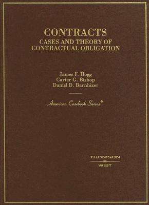 Cover for James Hogg · Contracts, Cases and Theory of Contractual Obligation - American Casebook Series (Hardcover Book) (2007)