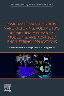 Cover for Mahdi Bodaghi · Smart Materials in Additive Manufacturing, volume 2: 4D Printing Mechanics, Modeling, and Advanced Engineering Applications - Additive Manufacturing Materials and Technologies (Paperback Book) (2022)