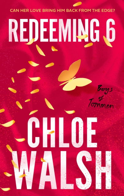 Cover for Chloe Walsh · Redeeming 6: Epic, emotional and addictive romance from the TikTok phenomenon - The Boys of Tommen (Paperback Book) (2023)