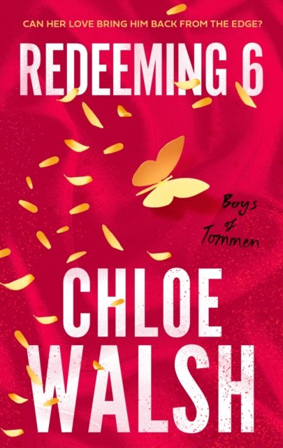 Cover for Chloe Walsh · Redeeming 6: Epic, emotional and addictive romance from the TikTok phenomenon - The Boys of Tommen (Pocketbok) (2023)