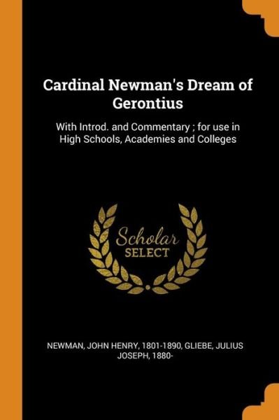 Cover for John Henry Newman · Cardinal Newman's Dream of Gerontius: With Introd. and Commentary; For Use in High Schools, Academies and Colleges (Paperback Book) (2018)