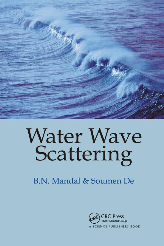 Cover for Mandal, Birendra Nath (Indian Statistical Institute, Kolkata, India) · Water Wave Scattering (Paperback Book) (2020)