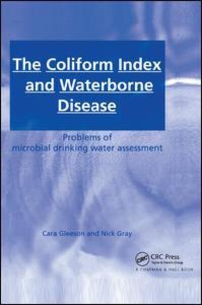 Cover for Cara Gleeson · The Coliform Index and Waterborne Disease: Problems of microbial drinking water assessment (Paperback Book) (2019)