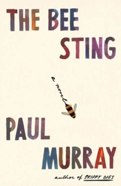 Cover for Paul Murray · The Bee Sting: A Novel (Innbunden bok) (2023)