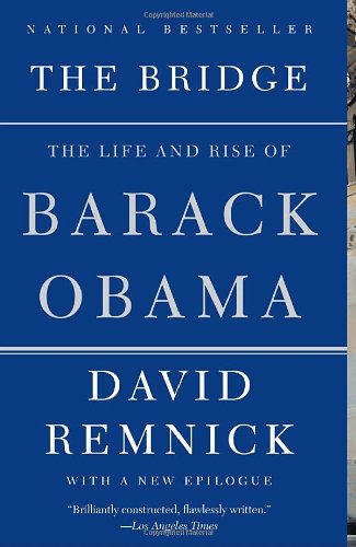 Cover for David Remnick · The Bridge: the Life and Rise of Barack Obama (Vintage) (Paperback Book) [Reprint edition] (2011)