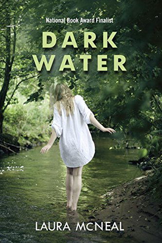 Cover for Laura Mcneal · Dark Water (Pocketbok) [Reprint edition] (2011)