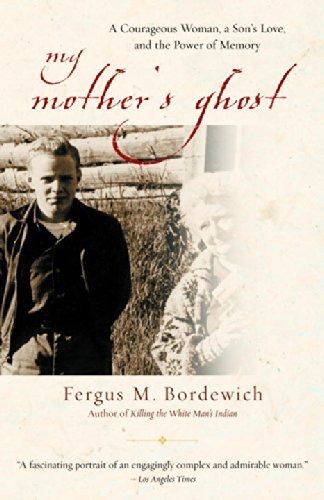 Cover for Fergus M. Bordewich · My Mother's Ghost: a Courageous Woman, a Son's Love, and the Power of Memory (Taschenbuch) [Reprint edition] (2002)