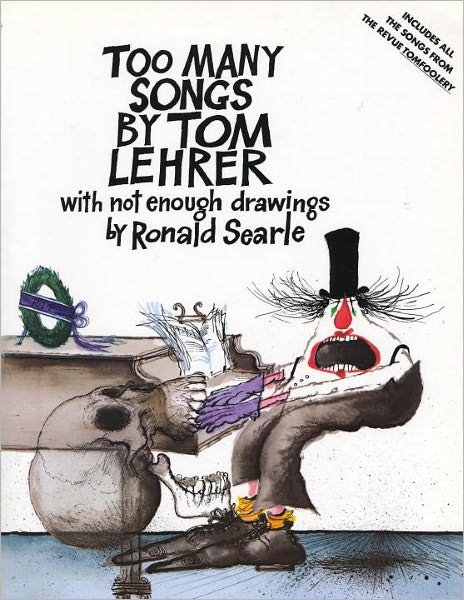 Cover for Tom Lehrer · Too Many Songs by Tom Lehrer with Not Enough Drawings by Ronald Searle (Taschenbuch) [1st edition] (1981)