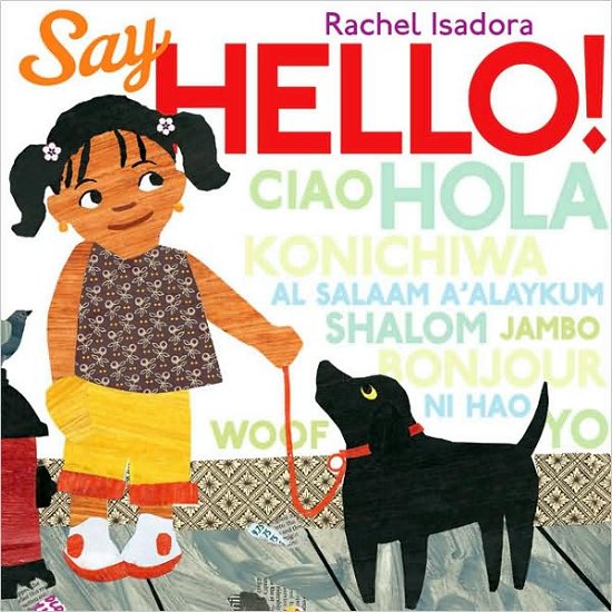 Cover for Rachel Isadora · Say Hello! (Inbunden Bok) (2010)
