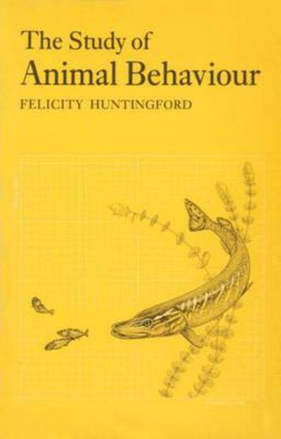 Cover for Felicity Anne Huntingford · The Study of Animal Behaviour (Paperback Book) (1984)