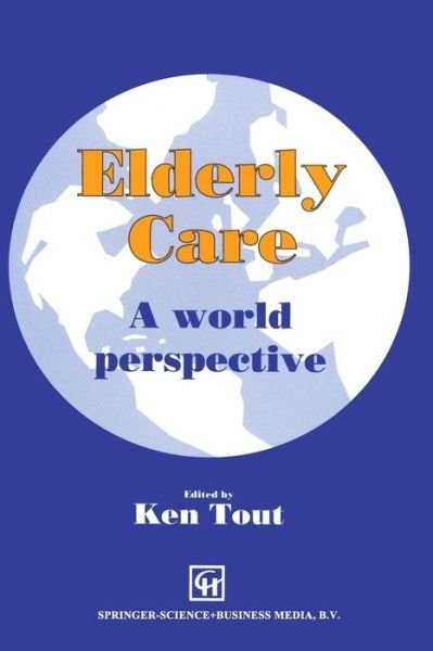 Cover for Ken Tout · Elderly Care: A world perspective (Taschenbuch) [1993 edition] (1993)