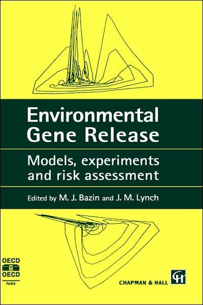 Cover for Bazin · Environmental Gene Release: Models, experiments and risk assessment (Gebundenes Buch) [1994 edition] (1994)