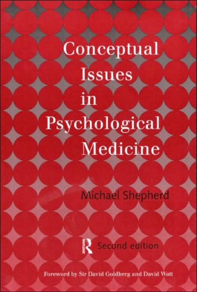 Cover for The Late Michael Shepherd · Conceptual Issues in Psychological Medicine (Paperback Book) (1998)