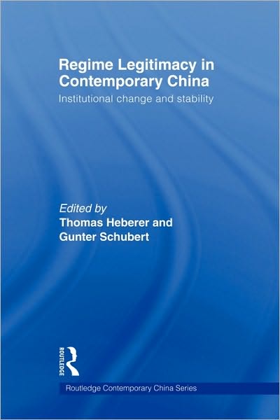 Cover for Thomas Heberer · Regime Legitimacy in Contemporary China: Institutional change and stability - Routledge Contemporary China Series (Paperback Book) (2009)