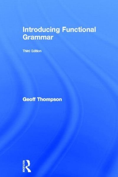 Cover for Geoff Thompson · Introducing Functional Grammar (Hardcover Book) (2013)